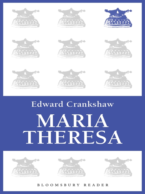 Title details for Maria Theresa by Edward Crankshaw - Available